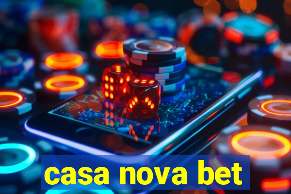 casa nova bet